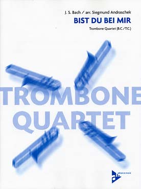 Illustration de Bist du bei mir, tr. Andraschek pour 3 trombones et trombone basse ou tuba