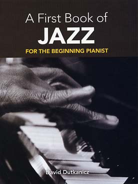 Illustration de A FIRST BOOK OF JAZZ : 21 arrangements pour pianiste débutant