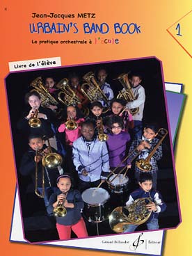 Illustration de Urbain's band book : la pratique orchestrale à l'école ou conservatoire - Vol. 1 : respiration et production du son, livre de l'élève