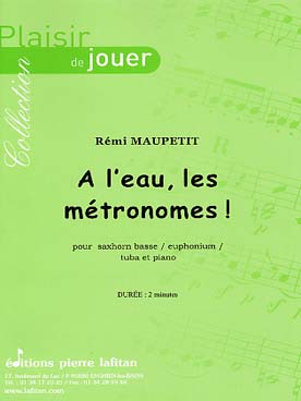 Illustration de A l'eau, les métronomes pour saxhorn basse ou euphonium ou tuba et piano