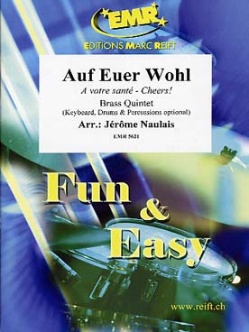 Illustration de AUF EUER WOHL (A votre santé Cheers) tr. Naulais pour quintette de cuivres, piano et percussions