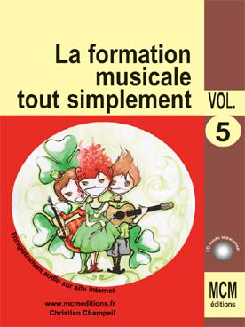 Illustration de La Formation musicale tout simplement - Vol. 5 : 15 leçons pour la 5e année de formation musicale