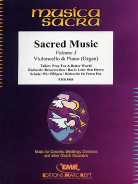 Illustration de SACRED MUSIC - Vol. 3 pour violoncelle et piano (ou orgue) : Tailor, Richards, Bach, Schulz