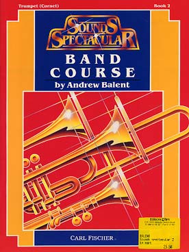 Illustration de SOUND SPECTACULAR : band course (a comprehensiv method for use in full band, small groups or individual cases) - Vol. 2 : trompette