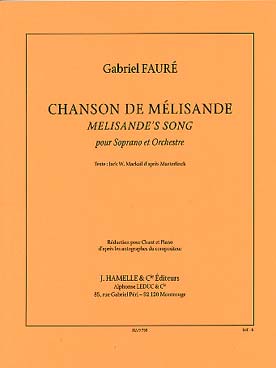 Illustration de Chanson de Mélisande, d'après les autographes du compositeur pour soprano et orchestre, réd. piano
