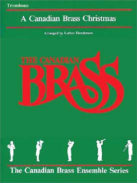 Illustration de CANADIAN BRASS CHRISTMAS 8 arrangements pour quatuor ou quintette de cuivres avec accompagnement piano - Trombone