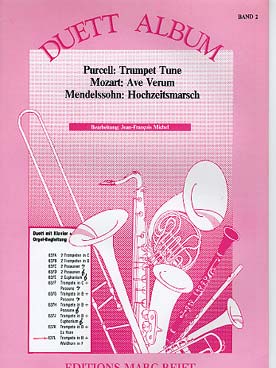 Illustration de DUET ALBUM Vol. 2 : PURCELL Trumpet tune, MOZART Ave verum, MENDELSSOHN Marche nuptiale (tr. J. F. Michel pour trompette et cor et piano ou orgue)
