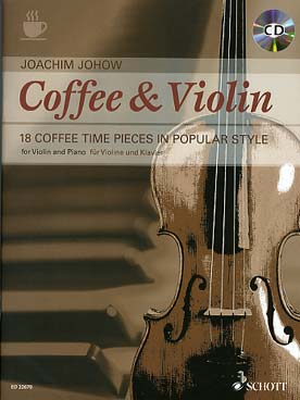Illustration de Coffe & Violin : 18 coffee time pieces in popular style