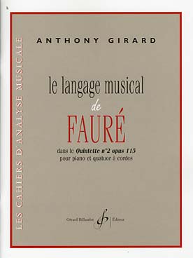 Illustration de Analyse du langage musical de Fauré dans le quintette N° 2 op. 115 pour piano et quatuor à cordes