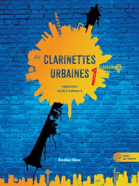 Illustration de Clarinettes urbaines : répertoire d'oeuvres originales tous styles - Vol. 1 (début 1er cycle)