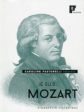 Illustration de Je suis ... Mozart - Biographie historique