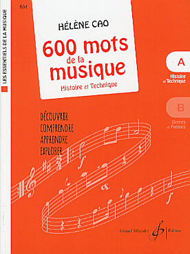 Illustration de 600 Mots de la musique : découvrir, comprendre, apprendre, explorer - Vol. A : Histoire et technique