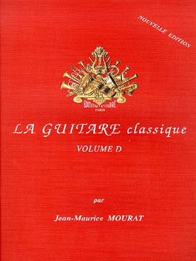 Illustration de La GUITARE CLASSIQUE (J. M. Mourat) - Vol. D