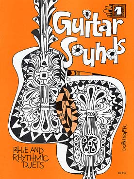 Illustration de GUITAR SOUNDS (G. Schwertberger) - Vol. 1 (Blues & rhythmic duets) : blues, swing, danses latinoaméricaines