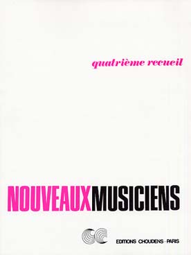 Illustration de Les NOUVEAUX MUSICIENS Pièces progressives collationnées et annotées par Lucette DESCAVES - 4e Recueil