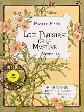 Illustration de Les PLAISIRS DE LA MUSIQUE Choix de morceaux classés, doigtés et annotés par A. Mendels-Voltchikis - Vol. 2 A (préparatoire 1)