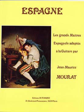 Illustration de Les GRANDS MAÎTRES adaptés pour la guitare par J. M. MOURAT - Espagne