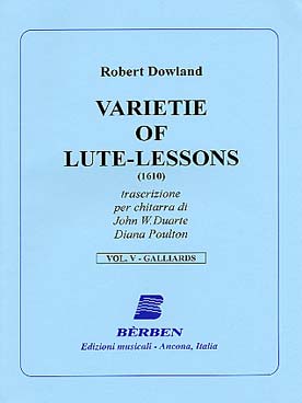 Illustration de Varietie of lute-lessons (tr. Duarte/ Poulton) - Vol. 5 : Galliards