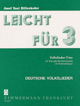 Illustration de LEICHT FÜR 3 : Airs populaires pour 3 instruments en clé de sol (Dillenkofer) - Vol. 2 : Allemagne