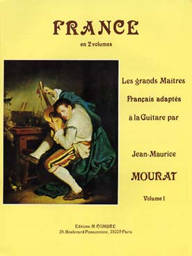 Illustration de Les GRANDS MAÎTRES adaptés pour la guitare par J. M. MOURAT - France Vol. 1