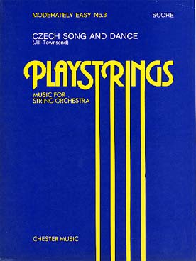 Illustration de PLAYSTRINGS : musique pour orchestre de jeunes instrumentistes à cordes Moy force 3 : TOWNSEND Chansons tchèques - Conducteur