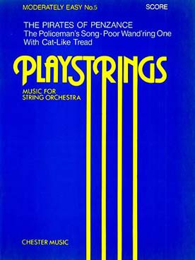 Illustration de PLAYSTRINGS : musique pour orchestre de jeunes instrumentistes à cordes Moyen 5 : SULLIVAN Pirates of Penzance - Conducteur