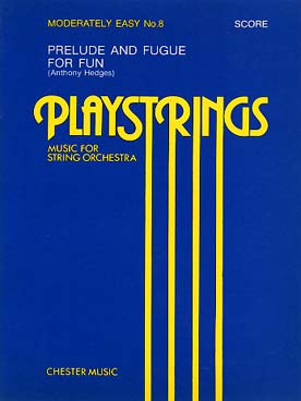 Illustration de PLAYSTRINGS : musique pour orchestre de jeunes instrumentistes à cordes Moy force 8 : HEDGES Prélude et Fugue - Conducteur