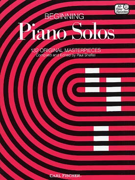 Illustration de BEGINNING PIANO SOLOS, 132 Pièces originales célèbres, sél. P. Sheftel : Bach, Bartók, Beethoven, Czerny, Diabelli, Haydn...