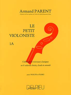 Illustration de Le PETIT VIOLONISTE, collection de morceaux classiques (sélection Parent) - Vol. 1 A