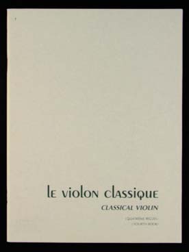 Illustration de Le VIOLON CLASSIQUE - Vol. 4 : Leclair, Blavet, Haendel, Chedeville, Kreutzer, Rameau, Weber, Tchaïkovsky