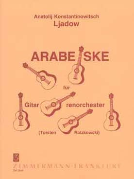 Illustration de Arabesque pour orchestre de guitares (guitare à l'octave, 4 guitares, guitare basse, tr. Ratzkowski)