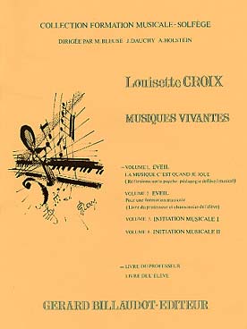 Illustration de Musiques vivantes - Vol. 1 : Éveil/réflexions sur la psycho-pédagogie de l'éveil musical (livre destiné aux enseignants)