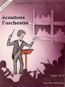 Illustration de Écoutons l'orchestre, éducation musicale pour classe de 6e (cassette obligée) - Livre du professeur