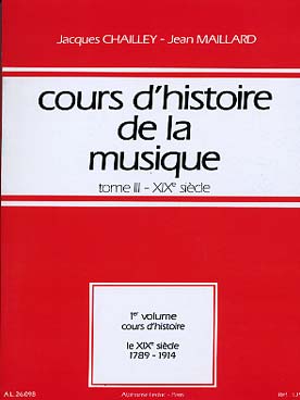 Illustration de Cours d'histoire de la musique Tome 3 : 19e (1789 - 1914) - Vol. 1 : Cours