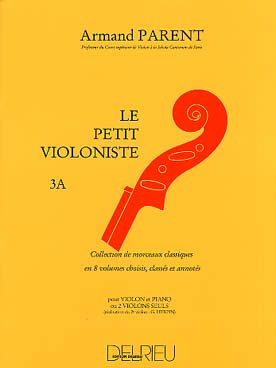 Illustration de Le PETIT VIOLONISTE, collection de morceaux classiques (sélection Parent) - Vol. 3 A