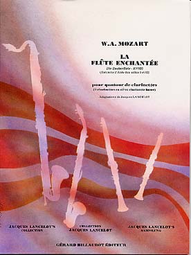 Illustration de La Flûte enchantée K 620 (extraits des actes 1 et 2, tr. Lancelot pour 3 clarinettes si b et clarinette basse)