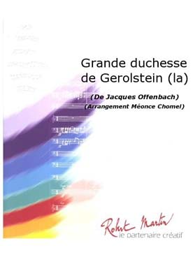 Illustration de La Grande Duchesse de Gerolstein (tr. Chomel pour orchestre d'harmonie)