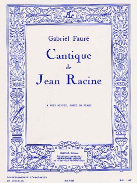 Illustration de Le Cantique de Racine op. 11 pour 4 voix mixtes et piano