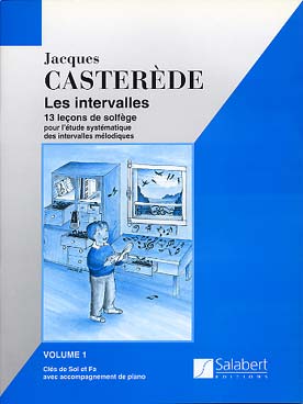 Illustration de Les Intervalles, 13 leçons de solfège pour l'étude systématique des intervalles mélodiques - Vol. 1 : clé de sol et fa a/a