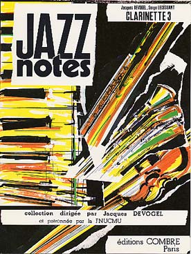 Illustration de JAZZ NOTES (collection) - Clarinette 3 : DEVOGEL Gladys - LÉCUSSANT Indicatif