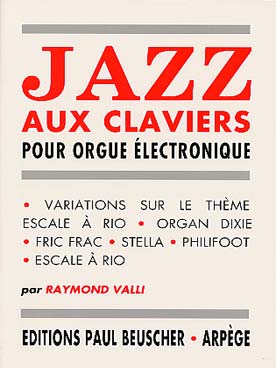 Illustration de Jazz aux claviers : Escale à Rio - Organ dixie - Fric frac - Stella - Philifoot