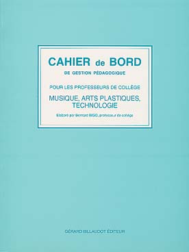 Illustration de Cahier de bord de gestion pédagogique pour les professeurs de collège : musique, arts plastiques, technologie