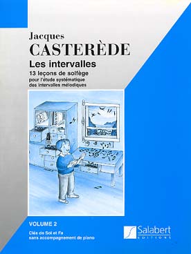 Illustration de Les Intervalles, 13 leçons de solfège pour l'étude systématique des intervalles mélodiques - Vol. 2 : clé de sol et fa s/a