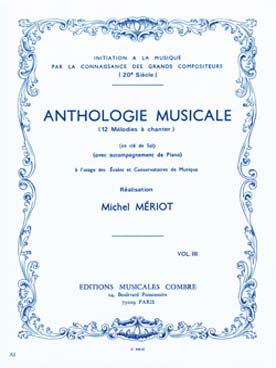 Illustration de Anthologie musicale : Mélodies à chanter en clé de sol avec accompagnement - Vol. 3 : 12 mélodies (20e siècle)