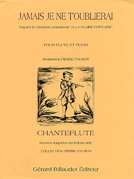 Illustration de Jamais je ne t'oublierai d'après la chanson "A la claire fontaine"