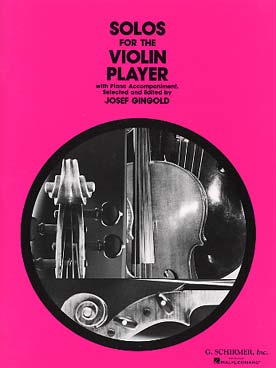 Illustration de SOLOS FOR THE VIOLIN PLAYER (sél. Josef Gingold) : 15 morceaux de Schumann, Grieg, Prokofiev, Fauré, Brahms...