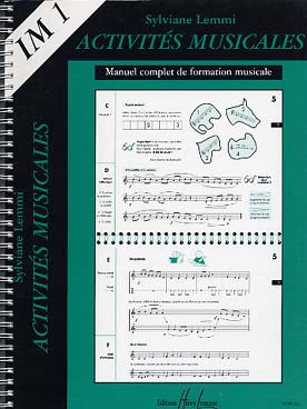 Illustration de Activités musicales : manuel complet de formation musicale (audition, écriture, esprit critique, improvisation, jeux) - Vol. 1 (IM 1)