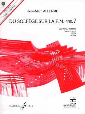Illustration de Du solfège sur la F.M. 440 - Vol. 7 (440.7) Lecture/rythme Livre de l'élève avec CD