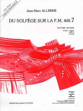 Illustration de Du solfège sur la F.M. 440 - Vol. 7 (440.7) Lecture/rythme Livre du professeur