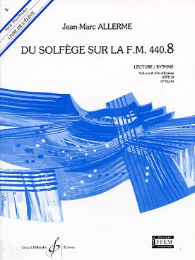 Illustration de Du solfège sur la F.M. 440 - Vol. 8 (440.8) Lecture/rythme Livre de l'élève